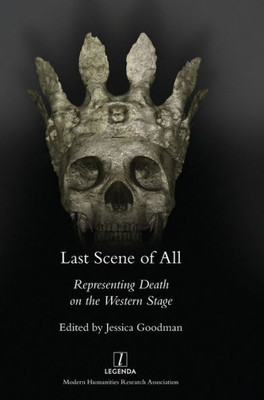 Last Scene Of All: Representing Death On The Western Stage