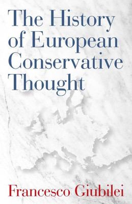 The History Of European Conservative Thought