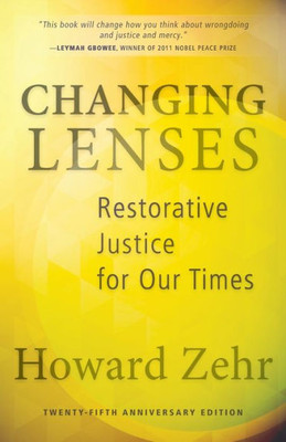 Changing Lenses: Restorative Justice For Our Times