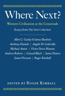 Where Next?: Western Civilization At The Crossroads