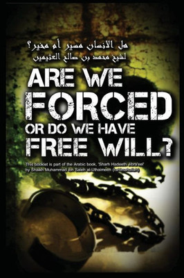 Are We Forced Or Do We Have A Free Will