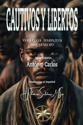 Cautivos Y Libertos (Spanish Edition)