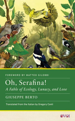 Oh, Serafina!: A Fable Of Ecology, Lunacy, And Love (Other Voices Of Italy)