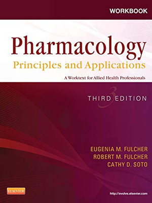 Workbook for Pharmacology: Principles and Applications: A Worktext for Allied Health Professionals