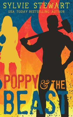Poppy & The Beast: A Grumpy/Sunshine Romance