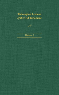 Theological Lexicon Of The Old Testament: Volume 2