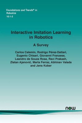 Interactive Imitation Learning In Robotics: A Survey (Foundations And Trends(R) In Robotics)