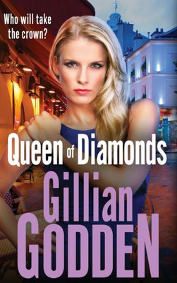 Queen Of Diamonds: The Brand New Addictive Gangland Thriller From Gillian Godden For 2023 (The Diamond Series, 3)