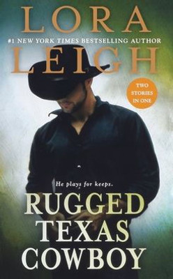 Rugged Texas Cowboy: Two Stories In One: Cowboy And The Captive, Cowboy And The Thief