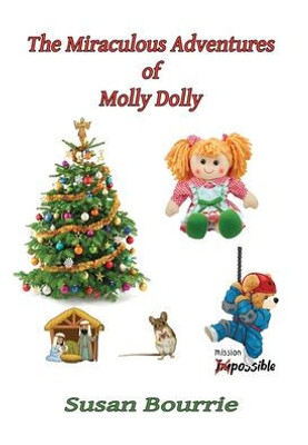 The Miraculous Adventures Of Molly Dolly