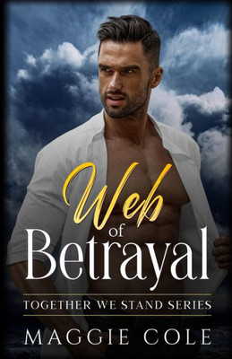 Web Of Betrayal: Together We Stand Book Four - Brooks Family Saga