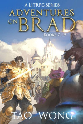 Adventures On Brad Books 7 - 9: A Litrpg Fantasy Series (Adventures On Brad Omnibus)