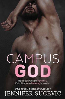 Campus God: An Enemies-To-Lovers Sports Romance