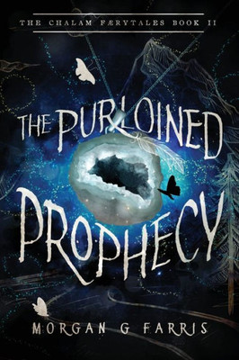 The Purloined Prophecy (Chalam Færytales)