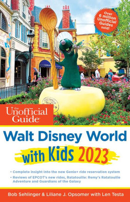 The Unofficial Guide To Walt Disney World With Kids 2023 (Unofficial Guides)