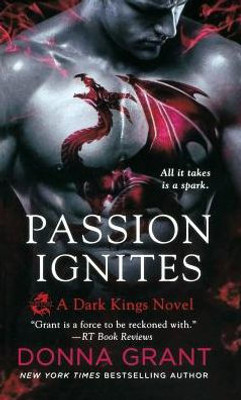 Passion Ignites: A Dark Kings Novel (Dark Kings, 7)