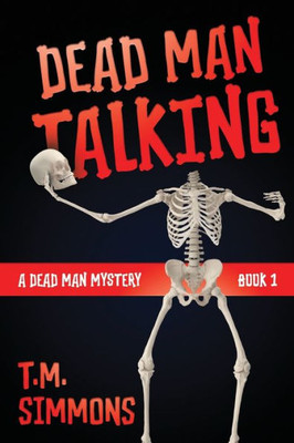 Dead Man Talking (A Dead Man Mystery)