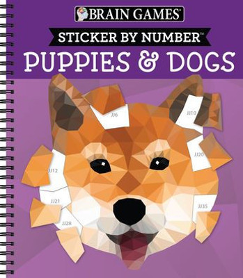 Brain Games - Sticker By Number: Puppies & Dogs - 2 Books In 1 (42 Images To Sticker)