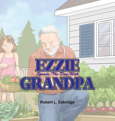 Ezzie Spends The Day With Grandpa