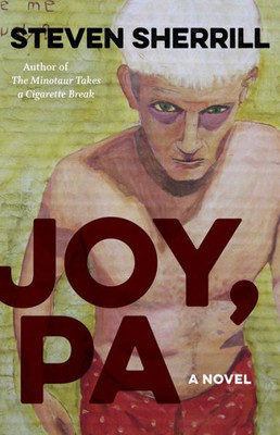 Joy, Pa: A Novel (Yellow Shoe Fiction)
