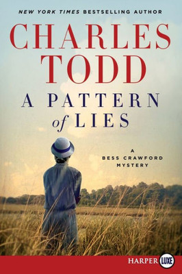 A Pattern Of Lies: A Bess Crawford Mystery (Bess Crawford Mysteries)