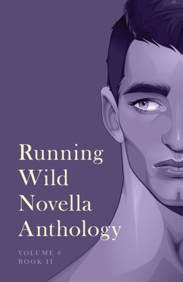 Running Wild Novella Anthology, Volume 6: Book 2