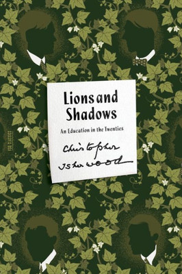 Lions And Shadows: An Education In The Twenties (Fsg Classics)