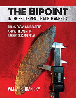 The Bipoint in the Settlement of North America: Trans-Oceanic Migrations and Settlement of Prehistoric Americas