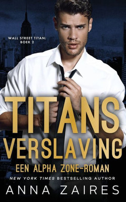 Titans Verslaving: Een Alpha Zone-Roman (Dutch Edition)