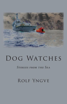 Dog Watches: Stories From The Sea