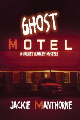 Ghost Motel (Harriet Hubbley Mystery)