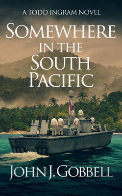 Somewhere In The South Pacific (Todd Ingram, 7)