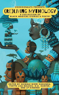 Voodoonauts Presents: (Re)Living Mythology