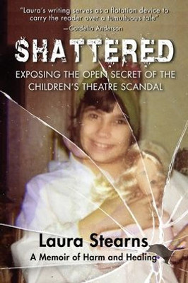Shattered: Exposing The Open Secret Of The Children's Theatre Scandal
