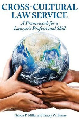 Cross-Cultural Law Service: A Framework For A Lawyer's Professional Skill