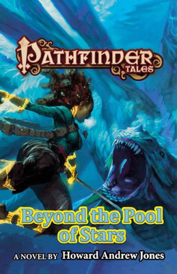 Pathfinder Tales: Beyond The Pool Of Stars (Pathfinder Tales, 29)