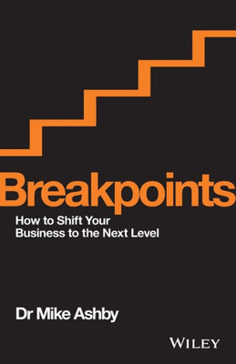 Breakpoints: How To Shift Your Business To The Next Level