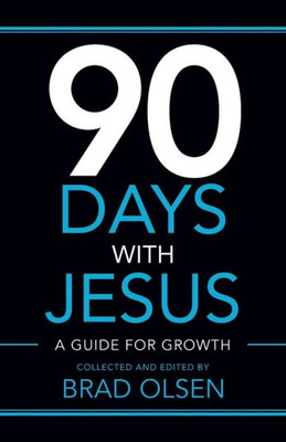 90 Days With Jesus: A Guide For Growth