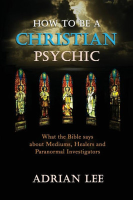 How To Be A Christian Psychic