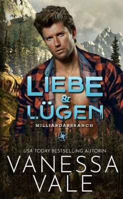 Liebe & Lügen (Milliardärsranch) (German Edition)