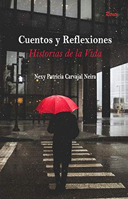 Cuentos y Reflexiones: historias de la vida (Spanish Edition)