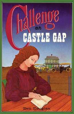 Challenge At Castle Gap, A Western Gothic Novel