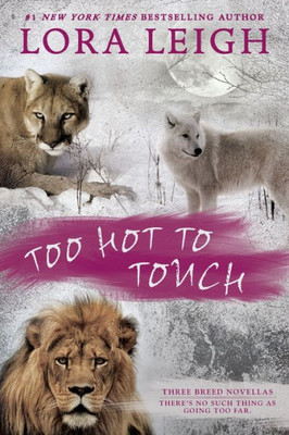 Too Hot To Touch (A Novel Of The Breeds)