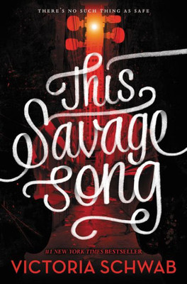 This Savage Song (Monsters Of Verity, 1)