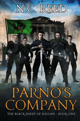 Parno's Company: The Black Sheep Of Soulan: Book 1