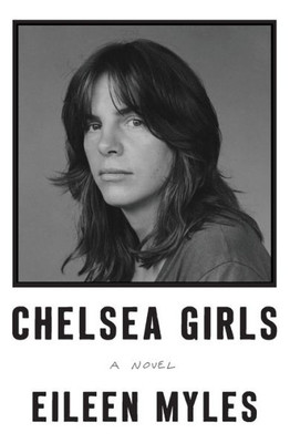 Chelsea Girls: A Novel