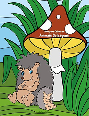Livro para Colorir de Animais Selvagens 1 (Portuguese Edition)