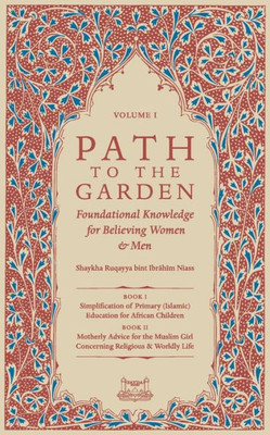 Path To The Garden: Foundational Knowledge For Believing Women And Men