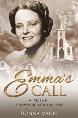 Emma's Call: A Woman Of Faith
