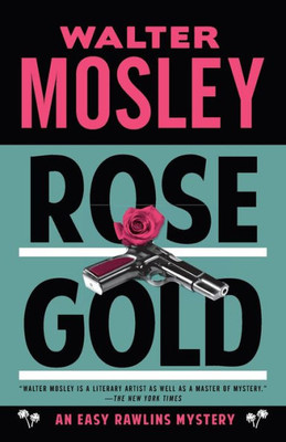 Rose Gold (Easy Rawlins Mysteries: Vintage Crime/Black Lizard)